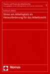 Cover of book: Stress am Arbeitsplatz als Herausforderung für das Arbeitsrecht