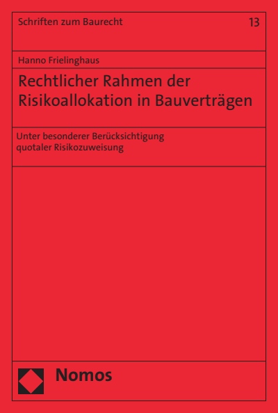 Cover des Buchs: Rechtlicher Rahmen der Risikoallokation in Bauverträgen