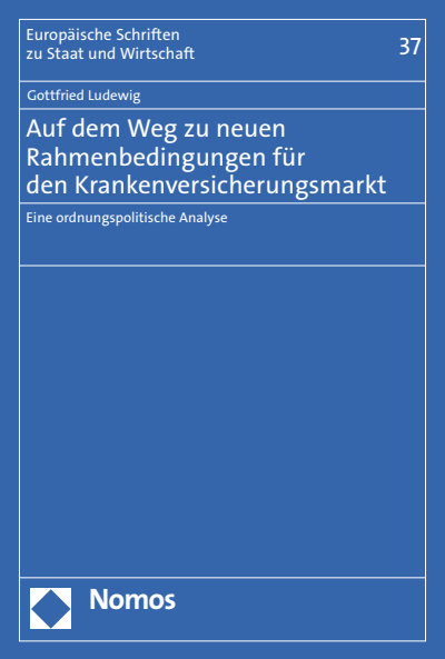 Cover of book: Auf dem Weg zu neuen Rahmenbedingungen für den Krankenversicherungsmarkt