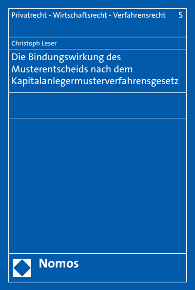 Cover des Buchs: Die Bindungswirkung des Musterentscheids nach dem Kapitalanlegermusterverfahrensgesetz