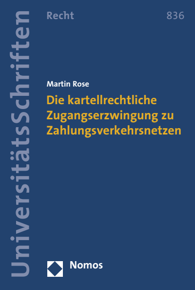Cover des Buchs: Die kartellrechtliche Zugangserzwingung zu Zahlungsverkehrsnetzen