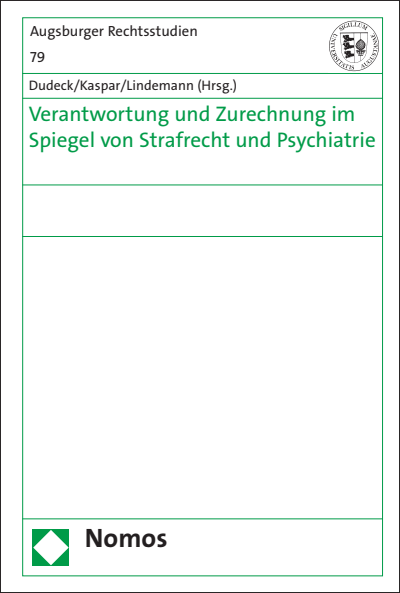 Cover of book: Verantwortung und Zurechnung im Spiegel von Strafrecht und Psychiatrie