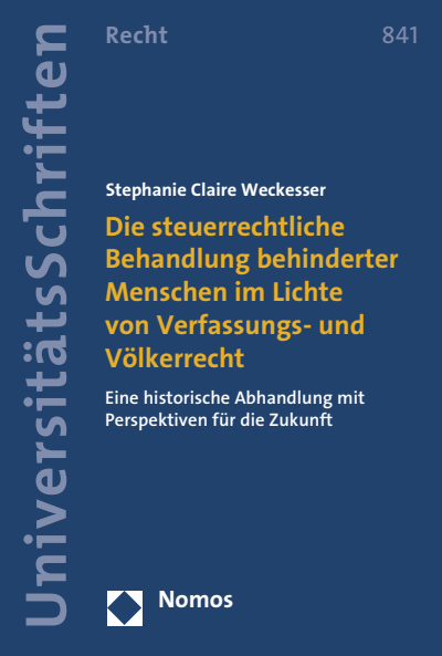 Cover des Buchs: Die steuerrechtliche Behandlung behinderter Menschen im Lichte von Verfassungs- und Völkerrecht