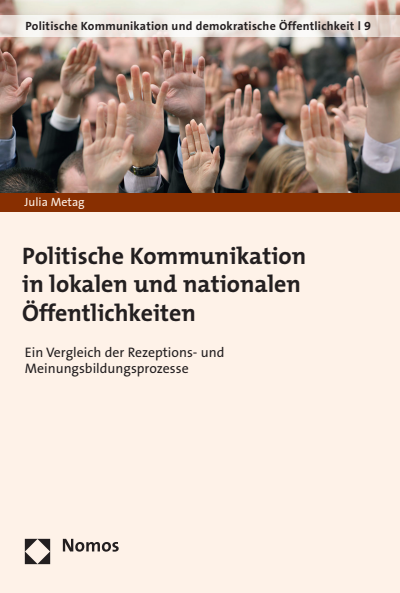 Cover of book: Politische Kommunikation in lokalen und nationalen Öffentlichkeiten