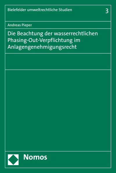 Cover des Buchs: Die Beachtung der wasserrechtlichen Phasing-Out-Verpflichtung im Anlagengenehmigungsrecht
