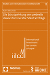 Cover des Buchs: Die Schutzwirkung von umbrella clauses für Investor-Staat-Verträge