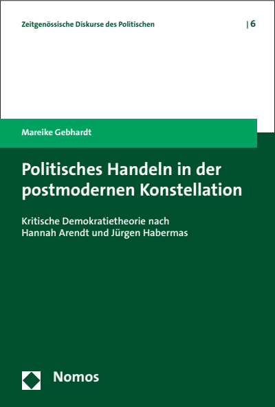 Cover of book: Politisches Handeln in der postmodernen Konstellation