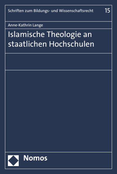 Cover des Buchs: Islamische Theologie an staatlichen Hochschulen