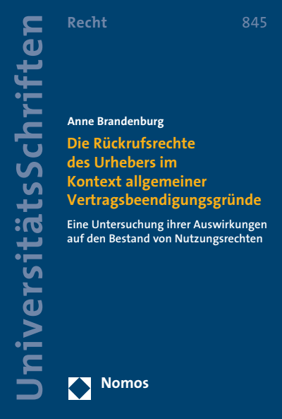 Cover des Buchs: Die Rückrufsrechte des Urhebers im Kontext allgemeiner Vertragsbeendigungsgründe