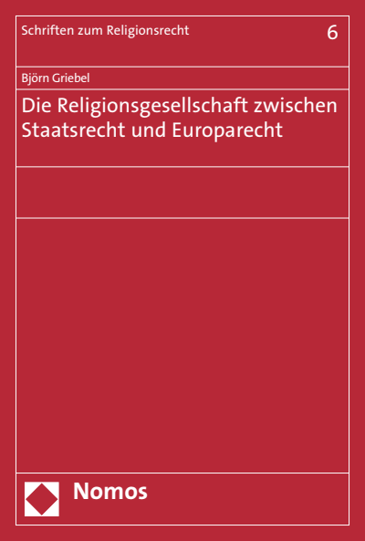 Cover of book: Die Religionsgesellschaft zwischen Staatsrecht und Europarecht