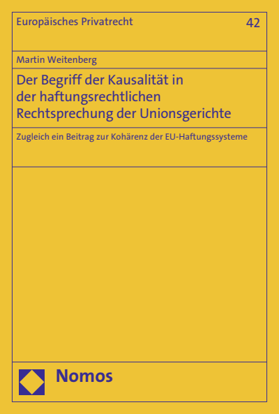Cover des Buchs: Der Begriff der Kausalität in der haftungsrechtlichen Rechtsprechung der Unionsgerichte