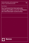 Cover of book: Das Sachstatut bei internationalen Verkehrsgeschäften nach der Kodifikation des internationalen Sachenrechtes