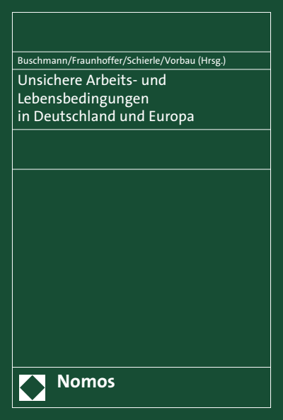 Cover des Buchs: Unsichere Arbeits- und Lebensbedingungen in Deutschland und Europa