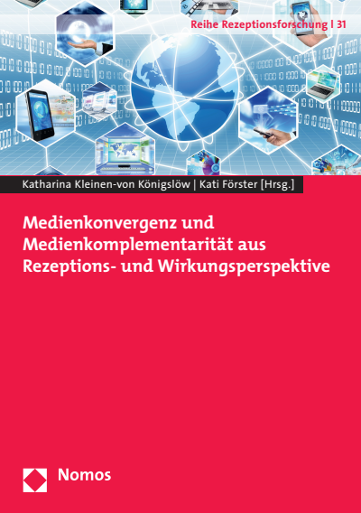 Cover of book: Medienkonvergenz und Medienkomplementarität aus Rezeptions- und Wirkungsperspektive