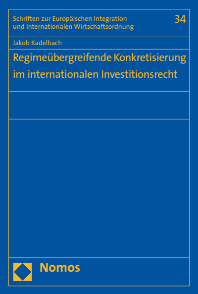Cover of book: Regimeübergreifende Konkretisierung im internationalen Investitionsrecht