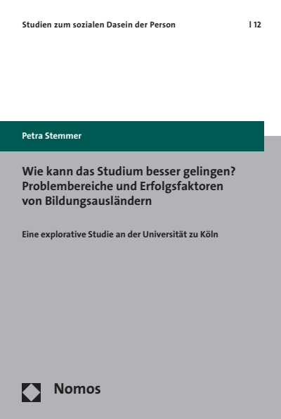 Cover des Buchs: Wie kann das Studium besser gelingen? Problembereiche und Erfolgsfaktoren von Bildungsausländern