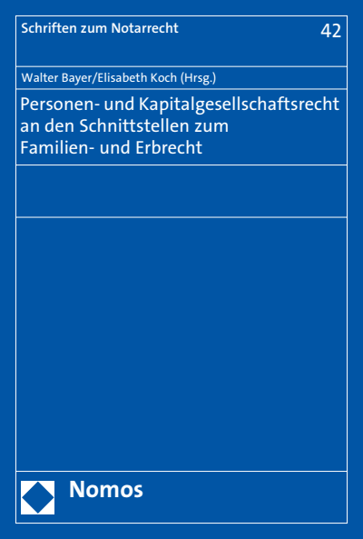 Cover of book: Personen- und Kapitalgesellschaftsrecht an den Schnittstellen zum Familien- und Erbrecht