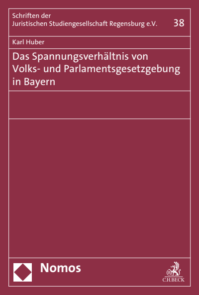 Cover of book: Das Spannungsverhältnis von Volks- und Parlamentsgesetzgebung in Bayern
