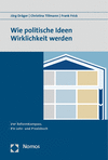 Cover des Buchs: Wie politische Ideen Wirklichkeit werden