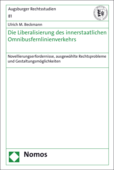 Cover of book: Die Liberalisierung des innerstaatlichen Omnibusfernlinienverkehrs