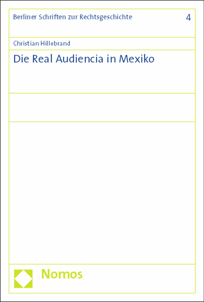 Cover of book: Die Real Audiencia in Mexiko