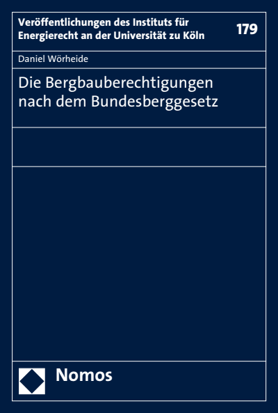 Cover of book: Die Bergbauberechtigungen nach dem Bundesberggesetz