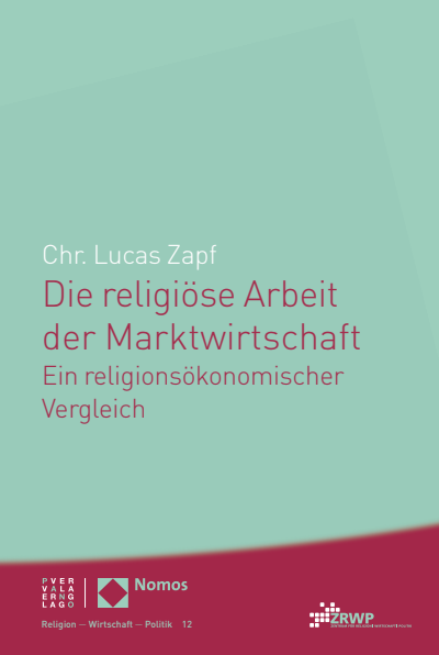 Cover of book: Die religiöse Arbeit der Marktwirtschaft