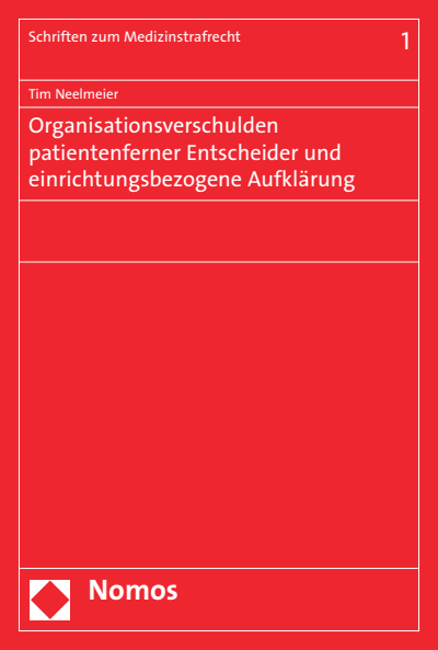 Cover of book: Organisationsverschulden patientenferner Entscheider und einrichtungsbezogene Aufklärung