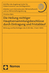 Cover of book: Die Heilung nichtiger Hauptversammlungsbeschlüsse durch Eintragung und Fristablauf