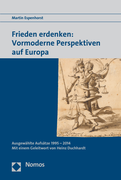 Cover des Buchs: Frieden erdenken: Vormoderne Perspektiven auf Europa