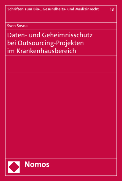 Cover of book: Daten- und Geheimnisschutz bei Outsourcing-Projekten im Krankenhausbereich