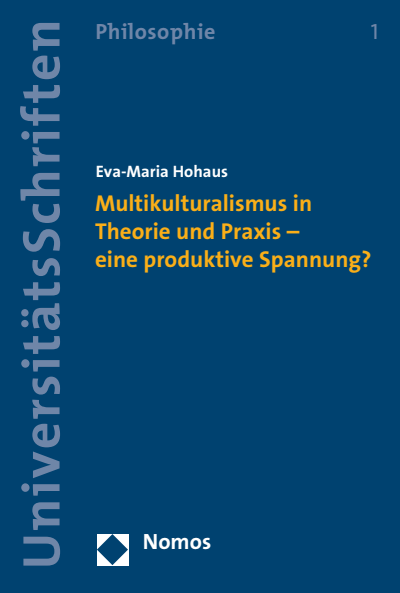 Cover of book: Multikulturalismus in Theorie und Praxis - eine produktive Spannung?