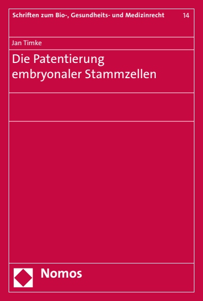 Cover of book: Die Patentierung embryonaler Stammzellen
