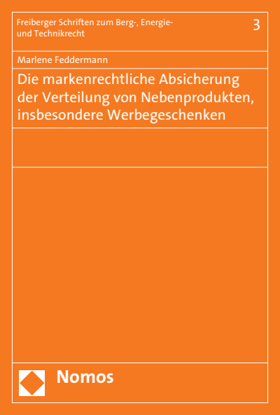 Cover of book: Die markenrechtliche Absicherung der Verteilung von Nebenprodukten, insbesondere Werbegeschenken