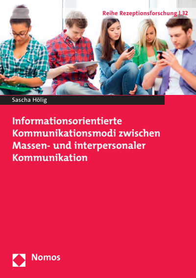 Cover of book: Informationsorientierte Kommunikationsmodi zwischen Massen- und interpersonaler Kommunikation