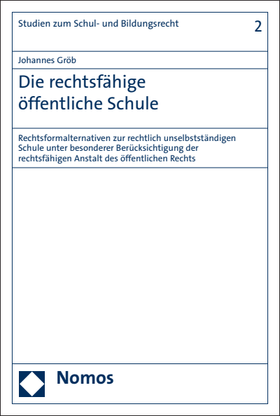 Cover des Buchs: Die rechtsfähige öffentliche Schule