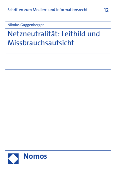 Cover of book: Netzneutralität: Leitbild und Missbrauchsaufsicht