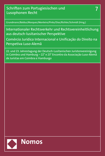 Cover of book: Internationaler Rechtsverkehr und Rechtsvereinheitlichung in deutsch-lusitanischer Perspektive | Comércio Jurídico Internacional e Unificação do Direito na Perspetiva Luso-Alemã