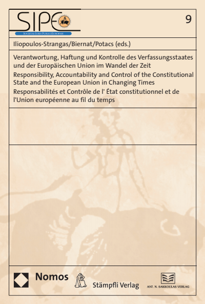 Cover des Buchs: Verantwortung, Haftung und Kontrolle des Verfassungsstaates und der Europäischen Union im Wandel der Zeit - Responsibility, Accountability and Control of the Constitutional State and the European Union in Changing Times - Responsabilités et Contrôle de l' État constituionnel et de l'Union européenne au fil du temps