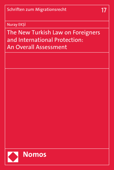 Cover des Buchs: The New Turkish Law on Foreigners and International Protection: An Overall Assessment