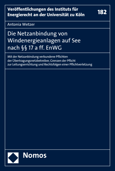 Cover of book: Die Netzanbindung von Windenergieanlagen auf See nach §§ 17 a ff. EnWG