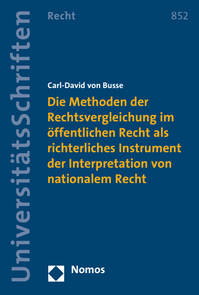 Cover des Buchs: Die Methoden der Rechtsvergleichung im öffentlichen Recht als richterliches Instrument der Interpretation von nationalem Recht