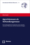 Cover des Buchs: Agrarinteressen als Verhandlungsmasse
