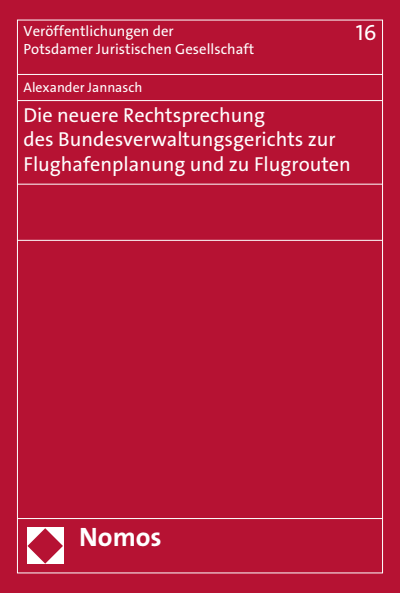Cover of book: Die neuere Rechtsprechung des Bundesverwaltungsgerichts zur Flughafenplanung und zu Flugrouten