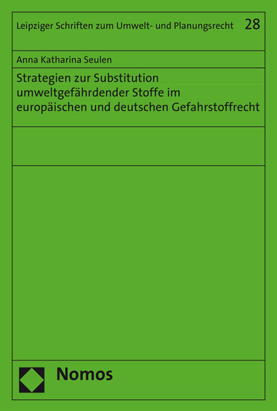 Cover des Buchs: Strategien zur Substitution umweltgefährdender Stoffe im europäischen und deutschen Gefahrstoffrecht