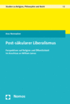 Cover des Buchs: Post-säkularer Liberalismus