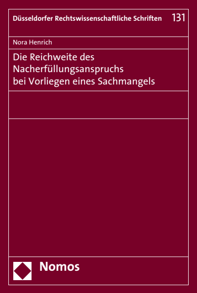 Cover des Buchs: Die Reichweite des Nacherfüllungsanspruchs bei Vorliegen eines Sachmangels