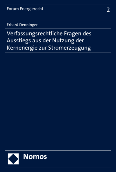 Cover of book: Verfassungsrechtliche Fragen des Ausstiegs aus der Nutzung der Kernenergie zur Stromerzeugung
