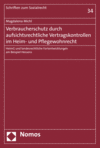 Cover of book: Verbraucherschutz durch aufsichtsrechtliche Vertragskontrollen im Heim- und Pflegewohnrecht