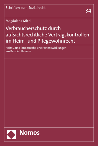 Cover des Buchs: Verbraucherschutz durch aufsichtsrechtliche Vertragskontrollen im Heim- und Pflegewohnrecht